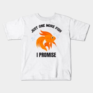 Just One More Fish Aquarium Humor Aquarist Kids T-Shirt